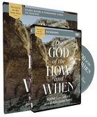The God of the How and When (Study Guide With Dvd) Pack