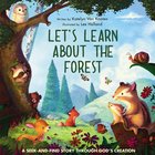 Let's Learn About the Forest: A Seek-And-Find Story Through God's Creation Board Book