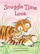 Snuggle Time Love Board Book