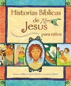 Historias Biblicas De Jesus Para Nios (Jesus Storybook Bible Spanish) Hardback