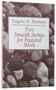 Five Smooth Stones For Pastoral Work Paperback
