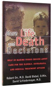More Life and Death Decisions More Life and Death Decisions