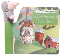 Paddy Opossoms Prayer Book (#03 in Read-to-me Puppet Buddies Series) Paddy Opossoms Prayer Book (#03 in Read-to-me Puppet Buddies Series)