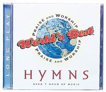 Worlds Best Praise & Worship Hymns Worlds Best Praise & Worship Hymns